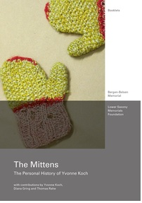 The Mittens / The Personal History of Yvonne Koch